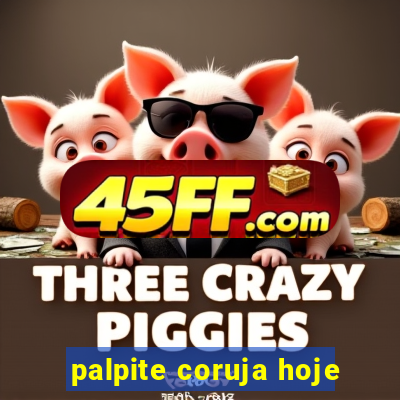 palpite coruja hoje